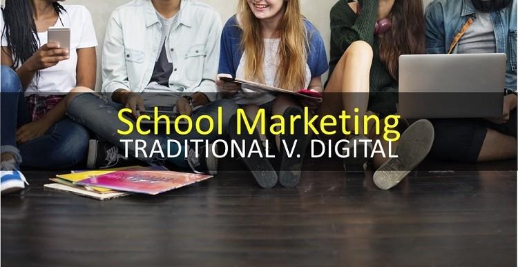 School Marketing, Digital v. Traditional